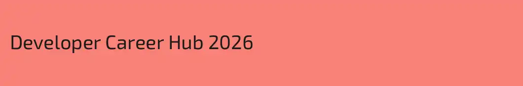 Developer Career Hub 2026